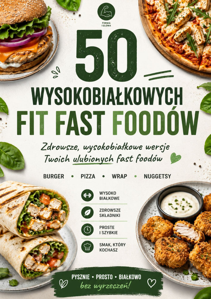 50 wysokobiałkowych Fit Fast Foodów